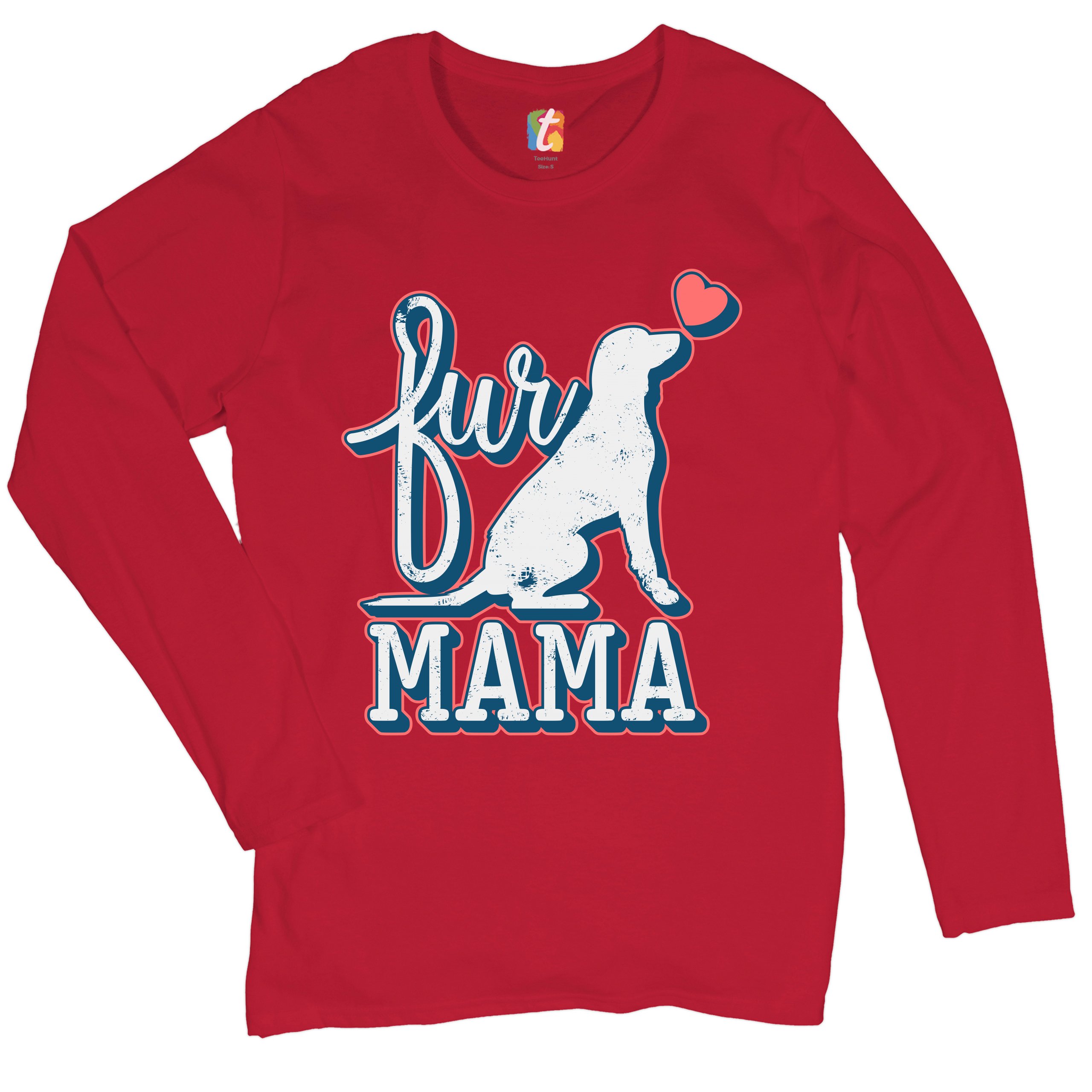 Fur Mama Women's Long Sleeve T-shirt I Love My Dog Pet Owner Mother's Day - Picture 10 of 29