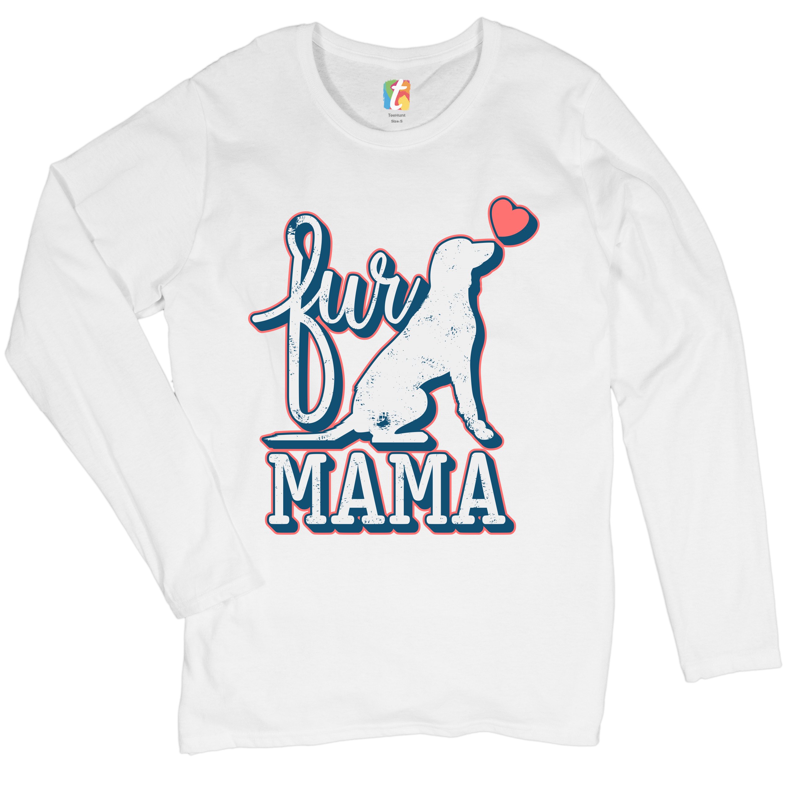 Fur Mama Women's Long Sleeve T-shirt I Love My Dog Pet Owner Mother's Day - Picture 14 of 29