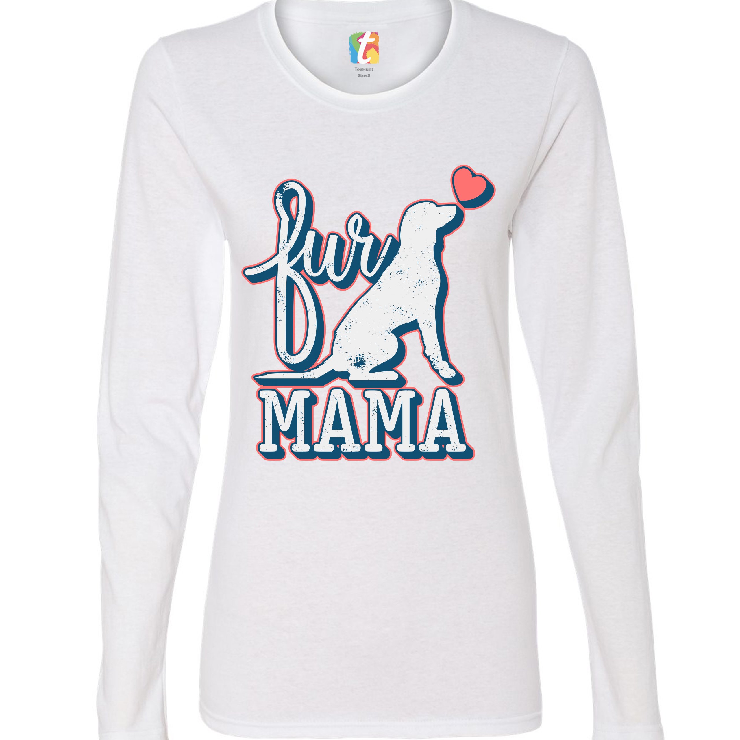 Fur Mama Women's Long Sleeve T-shirt I Love My Dog Pet Owner Mother's Day - Picture 15 of 29