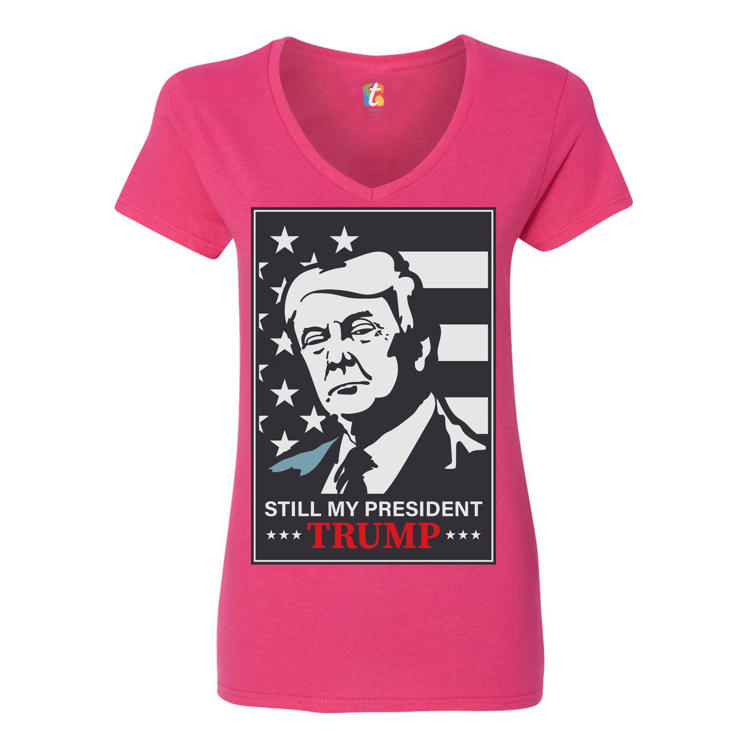 Still My President Donald Trump Women's V-Neck T-shirt Keep America ...