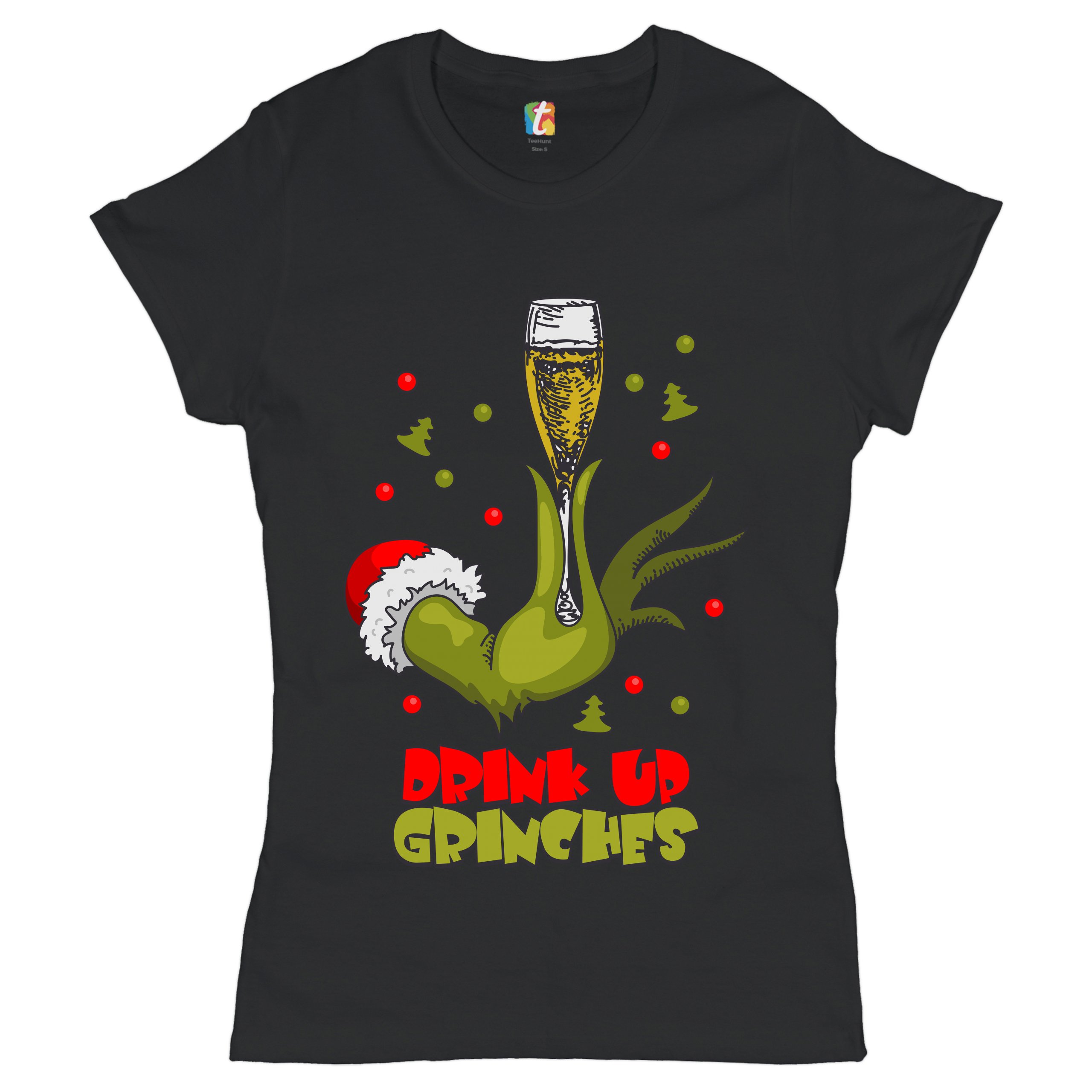 Drink Up Grinches T-Shirt Funny Christmas Drinking Women's Tee