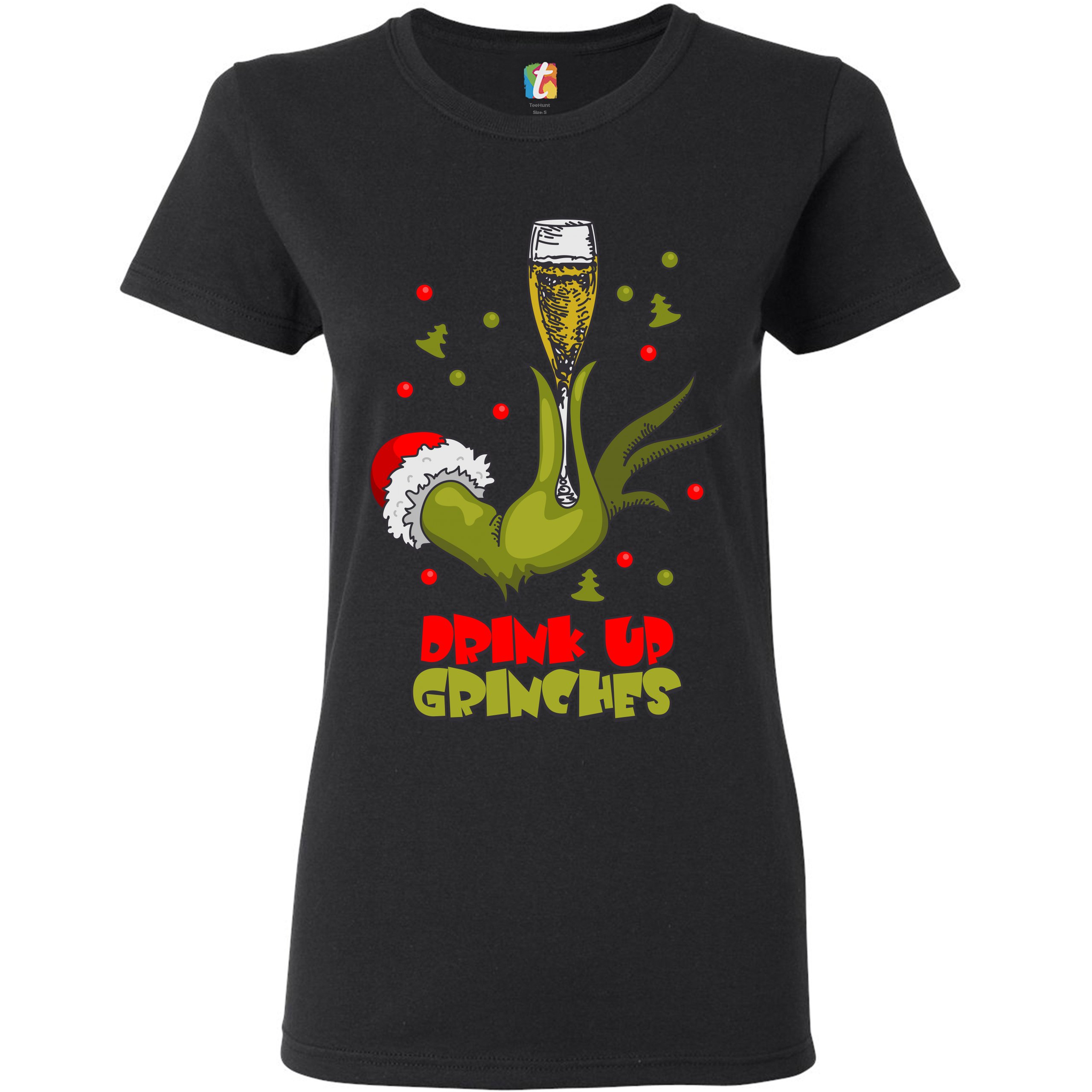 Drink Up Grinches T-Shirt Funny Christmas Drinking Women's Tee