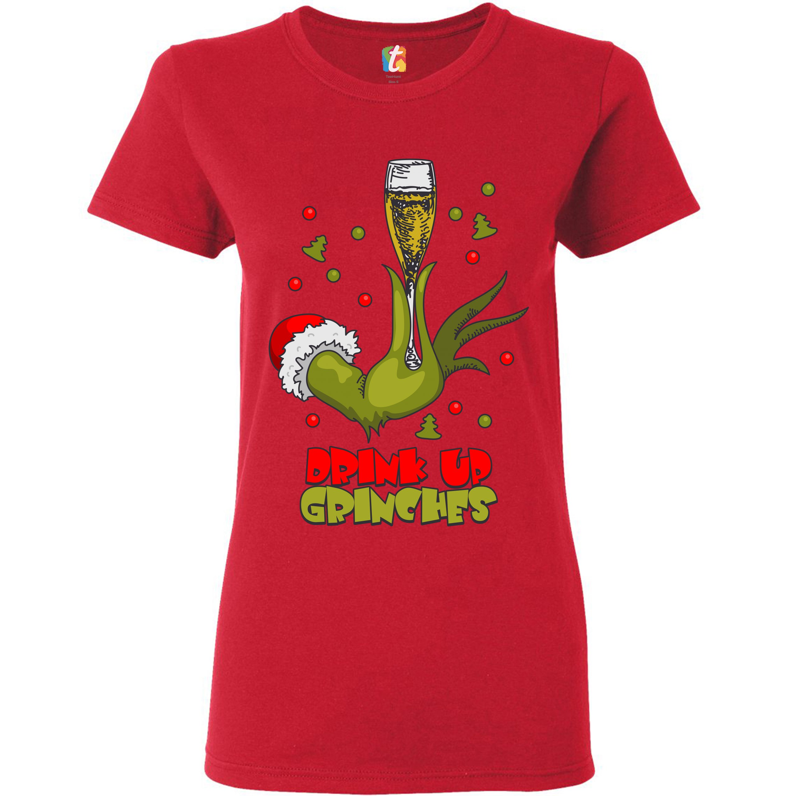 Drink Up Grinches T-Shirt Funny Christmas Drinking Women's Tee