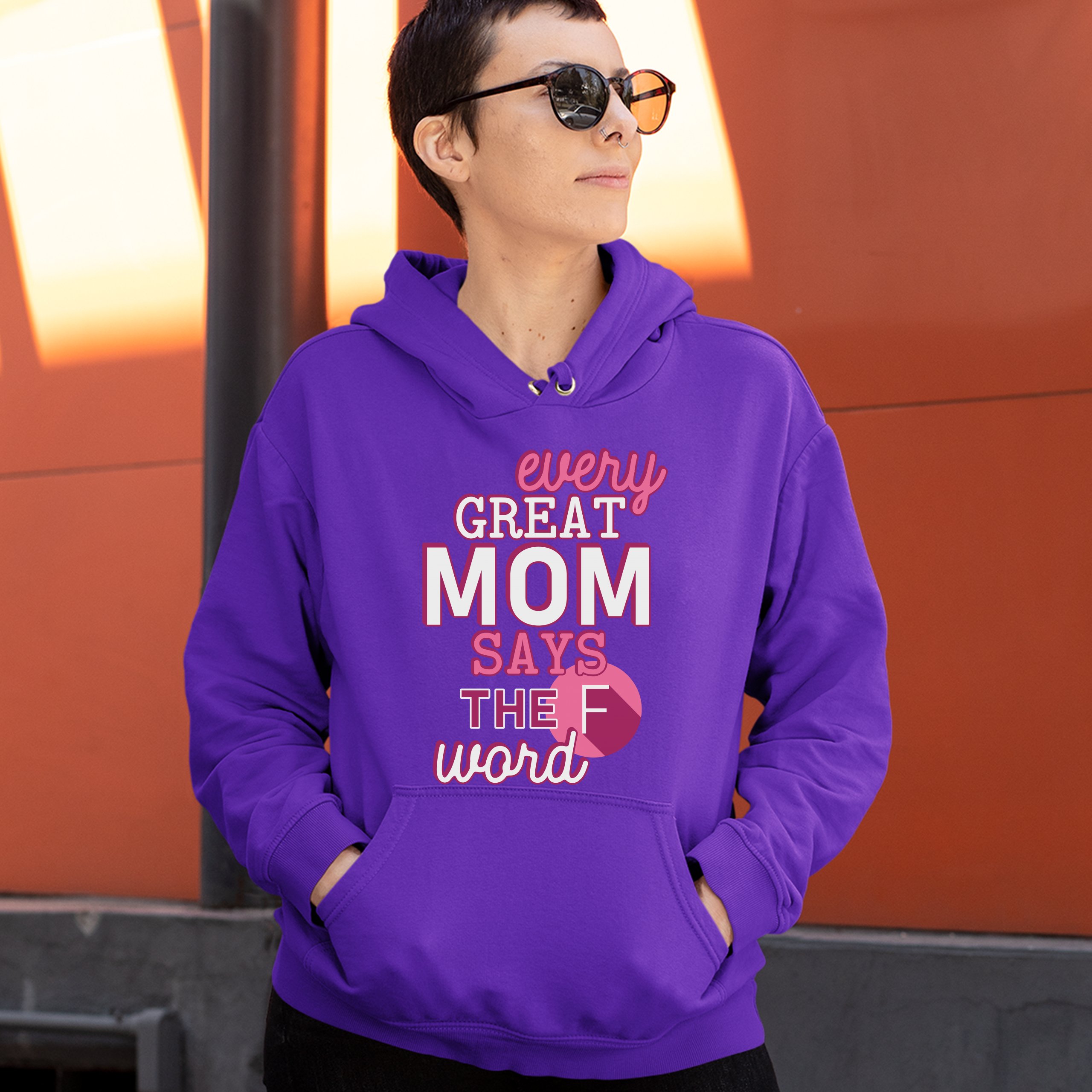 Every great mom says online the f word sweatshirt