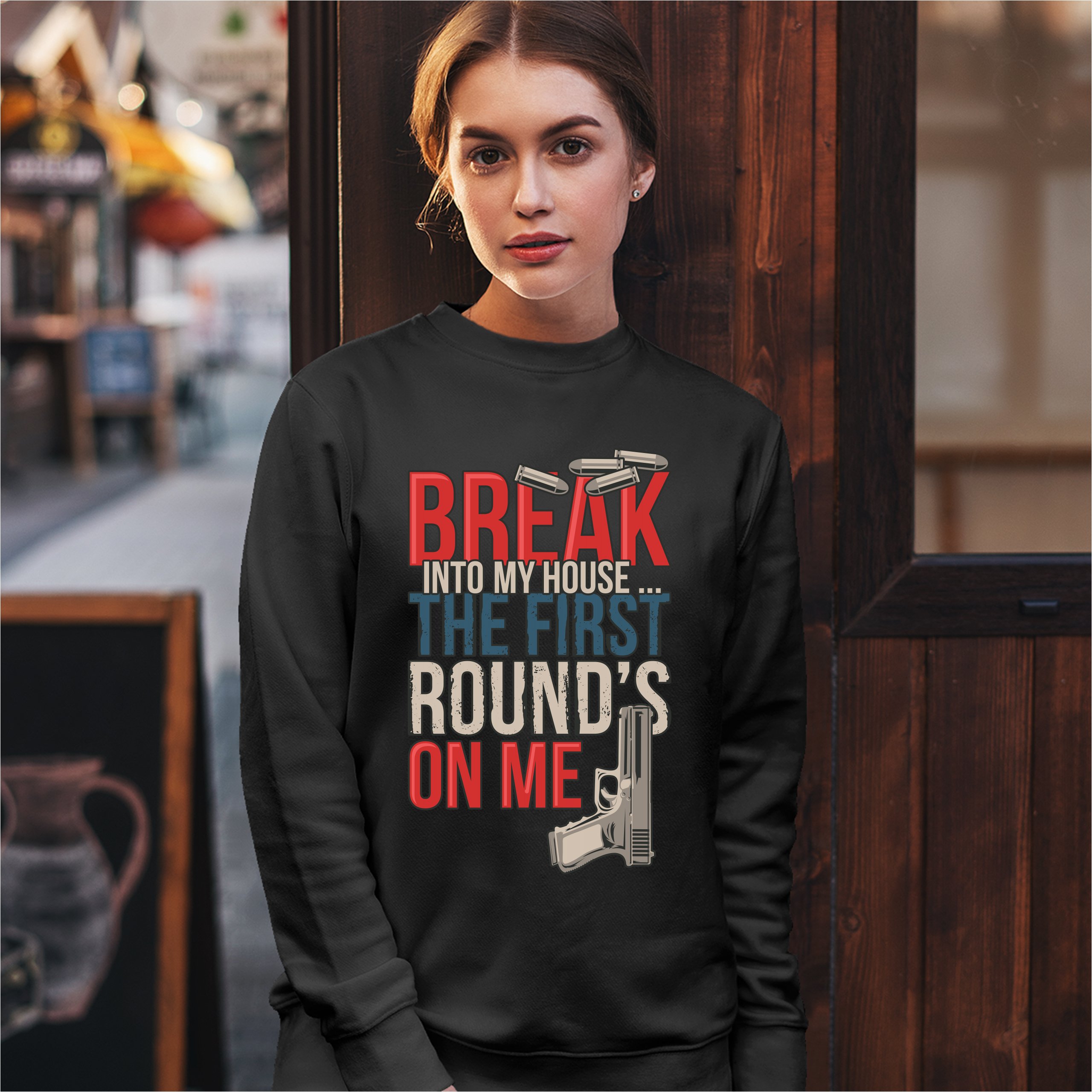 Break Into My House.. The First Round's on Me Sweatshirt 2nd Amendment Crewneck - Picture 11 of 36