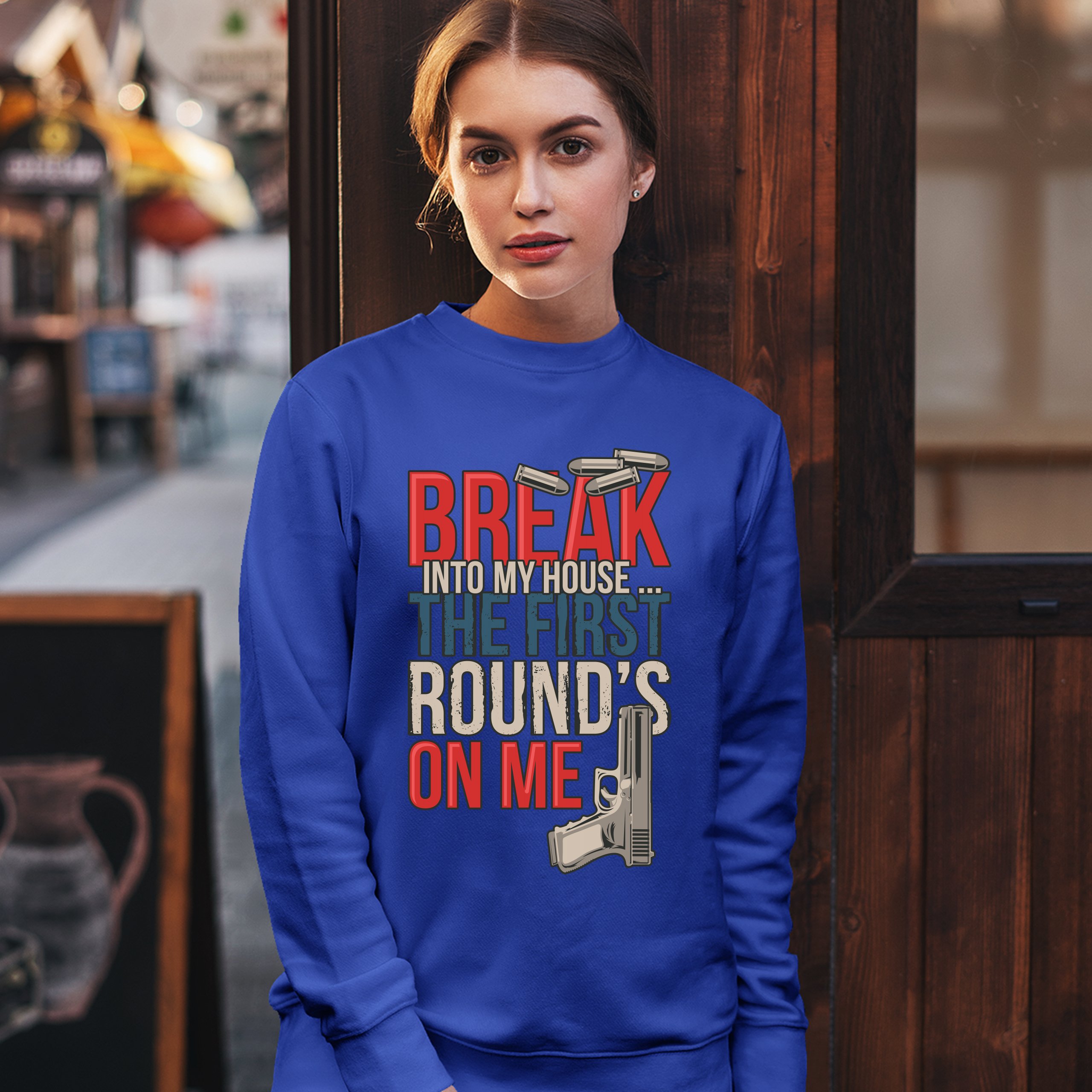 Break Into My House.. The First Round's on Me Sweatshirt 2nd Amendment Crewneck - Picture 36 of 36
