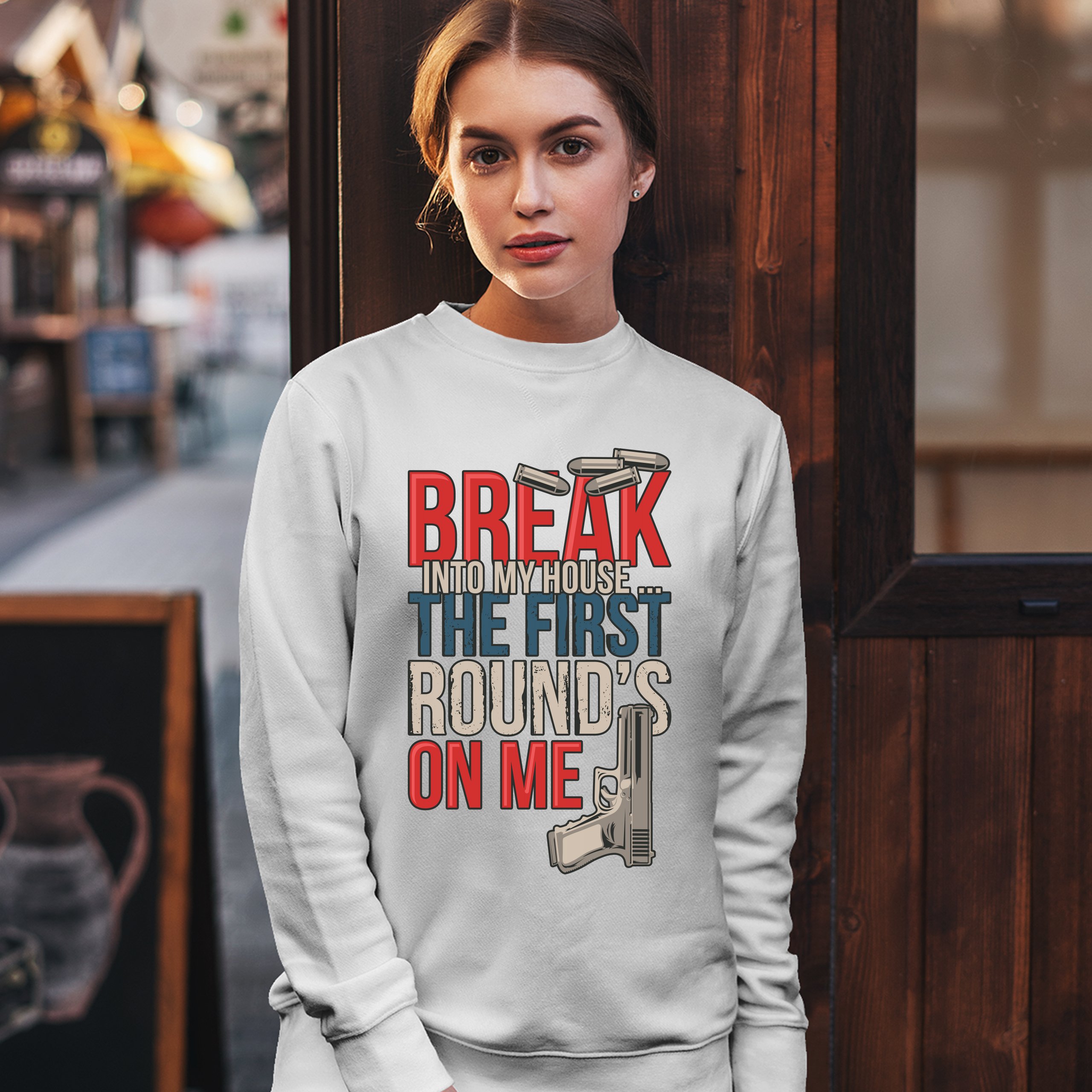 Break Into My House.. The First Round's on Me Sweatshirt 2nd Amendment Crewneck - Picture 6 of 36