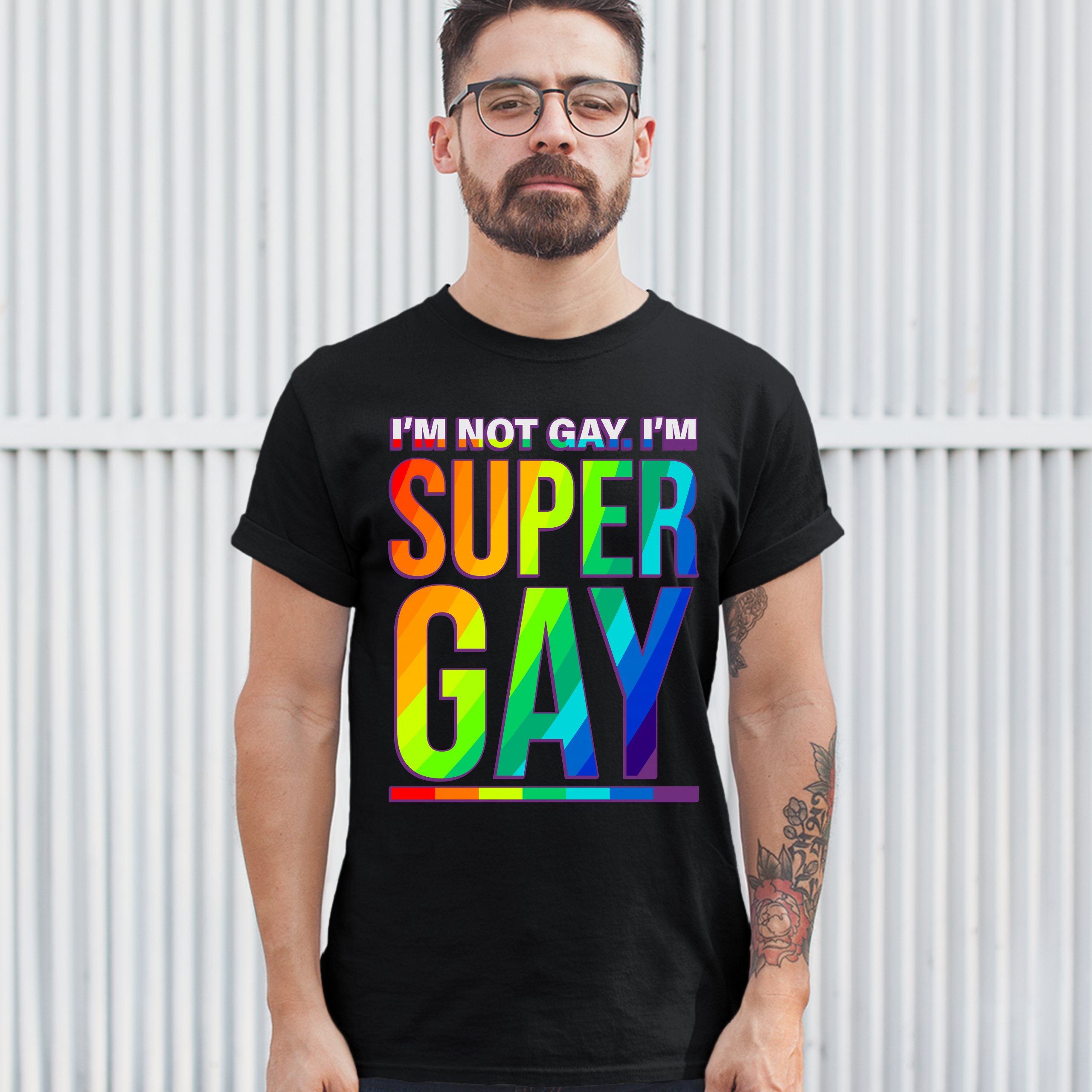 I'm not Gay. I'm Super Gay T-shirt Funny LGBTQ Pride Positivity Men's Tee