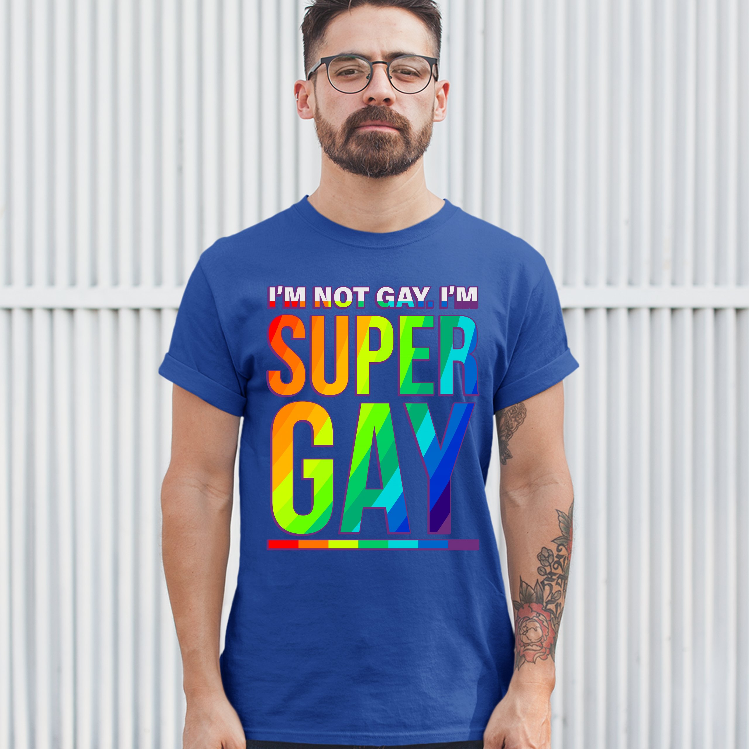 I'm not Gay. I'm Super Gay T-shirt Funny LGBTQ Pride Positivity Men's Tee