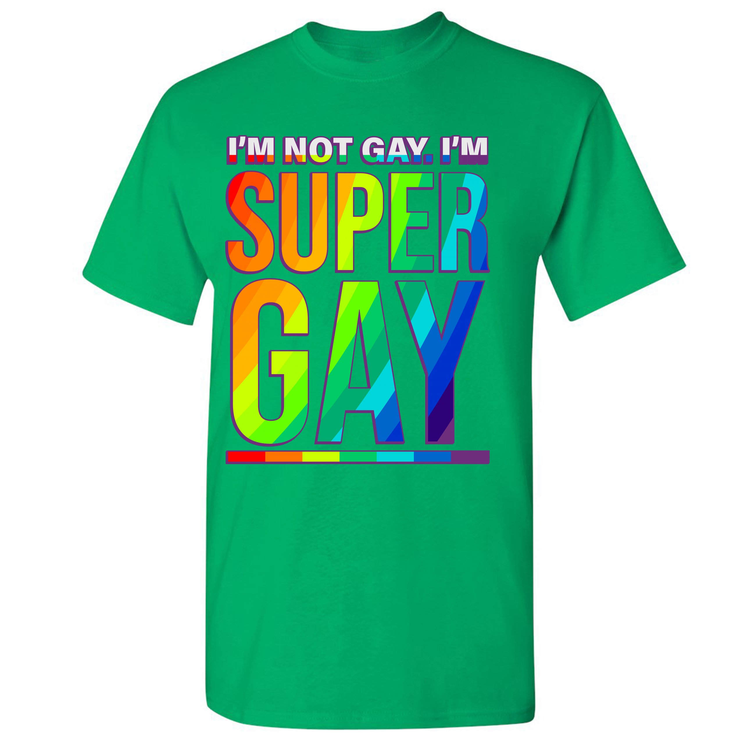 I'm not Gay. I'm Super Gay T-shirt Funny LGBTQ Pride Positivity Men's Tee