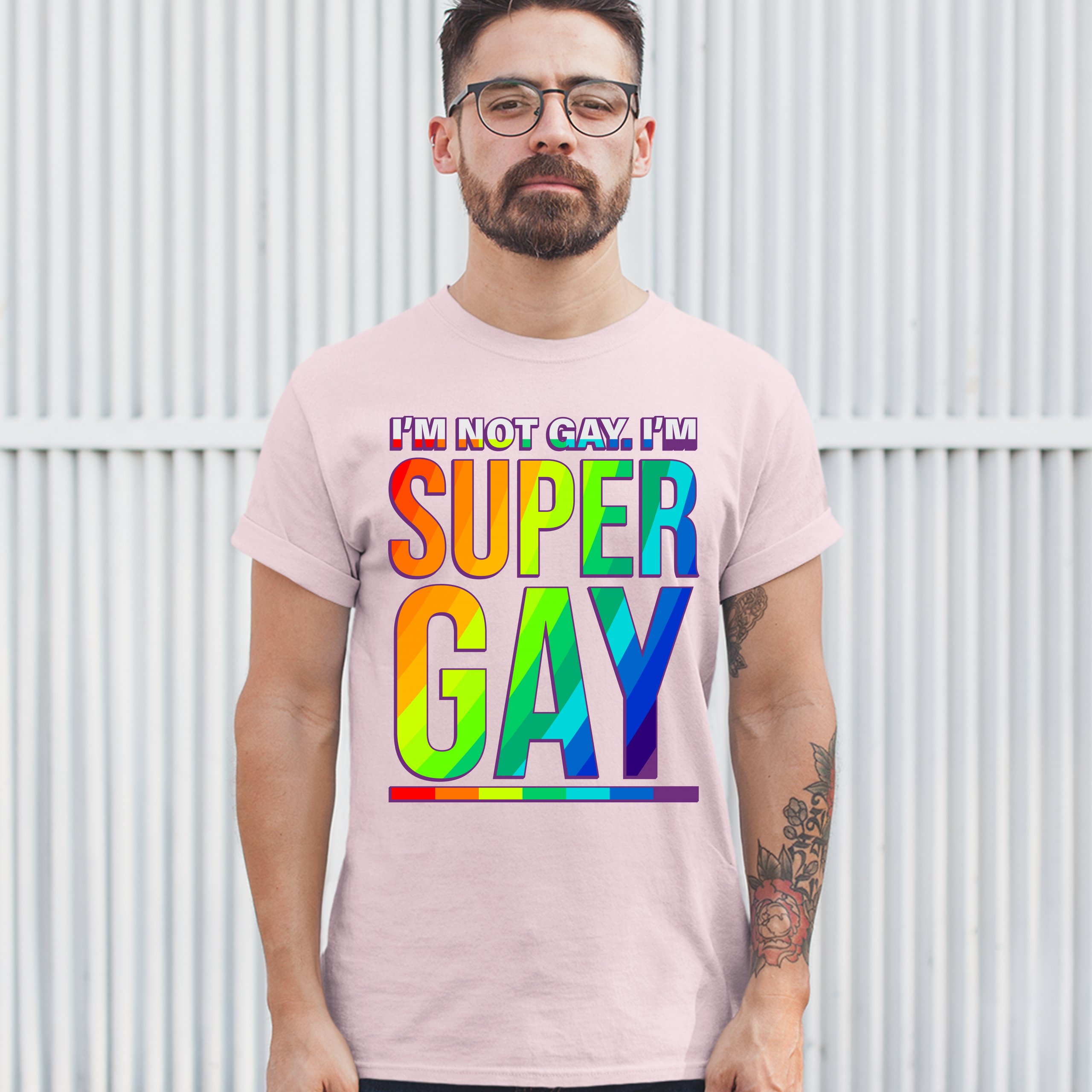 I'm not Gay. I'm Super Gay T-shirt Funny LGBTQ Pride Positivity Men's Tee