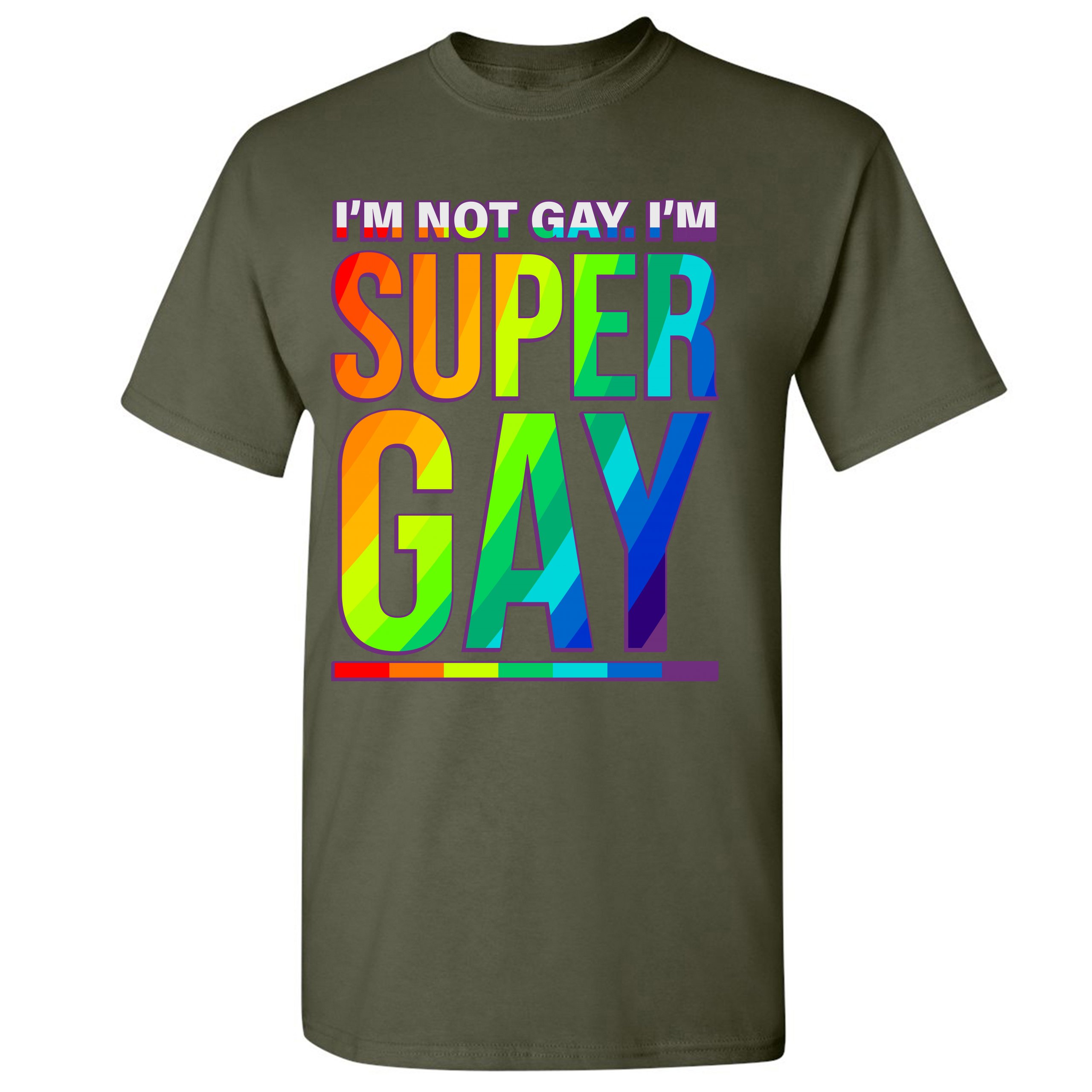 I'm not Gay. I'm Super Gay T-shirt Funny LGBTQ Pride Positivity Men's Tee