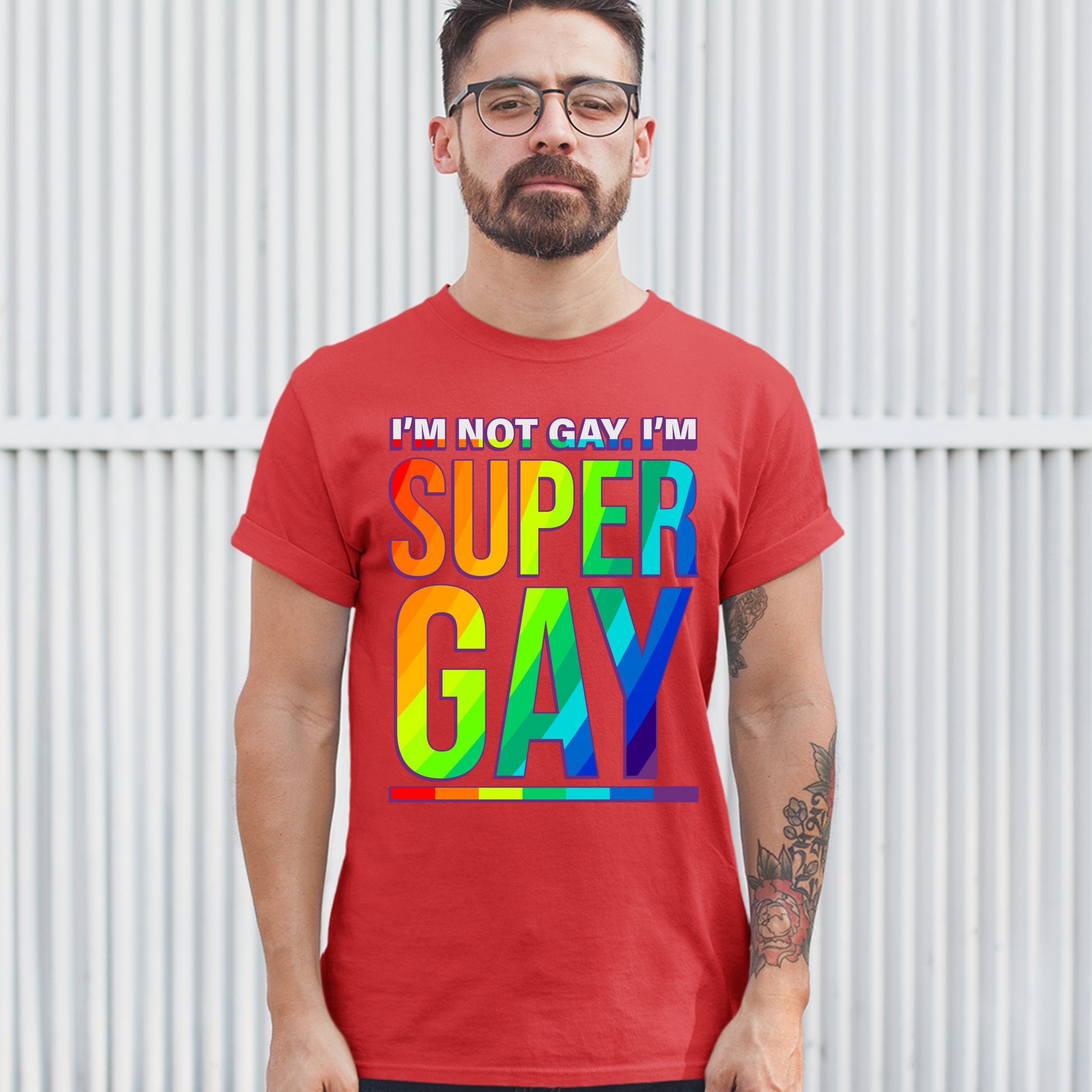 I'm not Gay. I'm Super Gay T-shirt Funny LGBTQ Pride Positivity Men's Tee