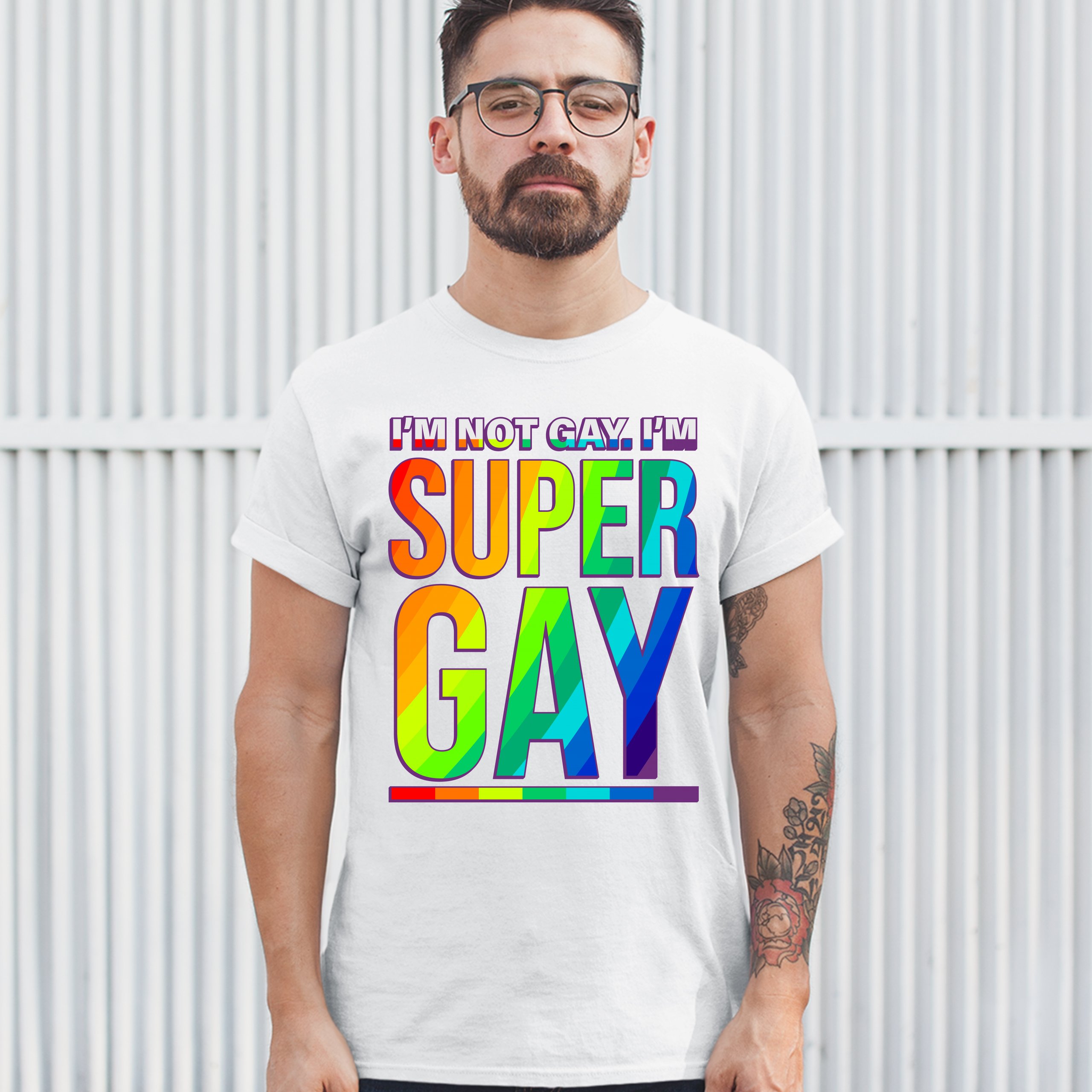 I'm not Gay. I'm Super Gay T-shirt Funny LGBTQ Pride Positivity Men's Tee